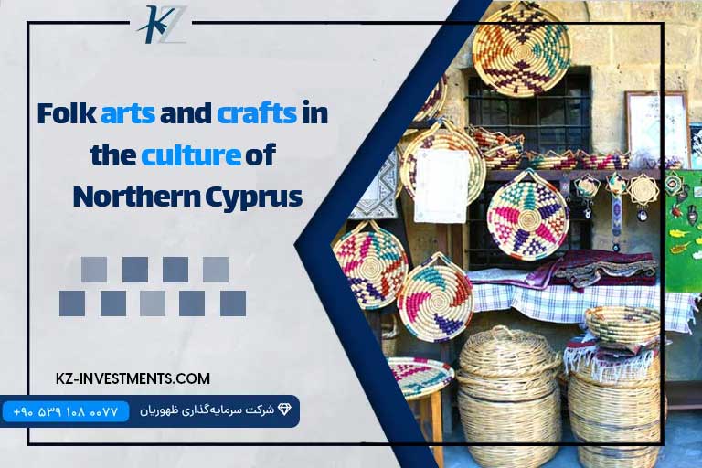 Folk arts and crafts in the culture of Northern Cyprus
