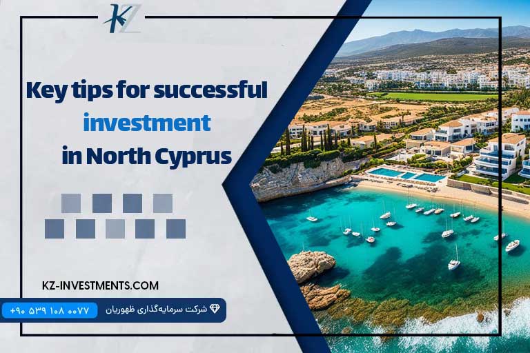 Key tips for successful investment in North Cyprus