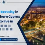 The best city in Northern Cyprus to live in