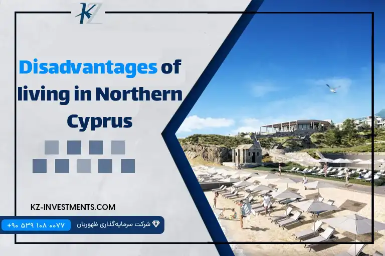 Disadvantages of living in Northern Cyprus