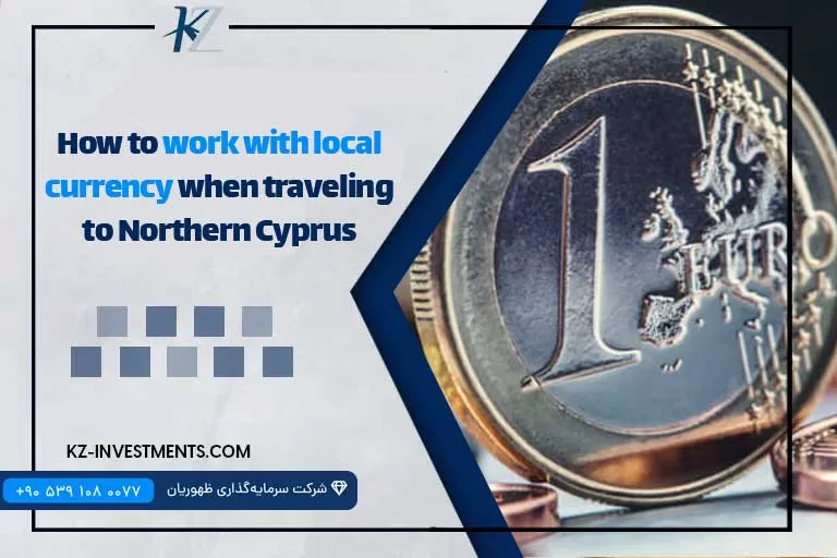 How to work with local currency when traveling to Northern Cyprus