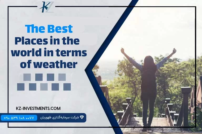 The best places in the world in terms of weather